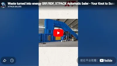 Waste turned into energy SRF/RDF, XTPACK Automatic baler - Your Knot to Success